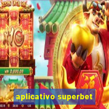 aplicativo superbet